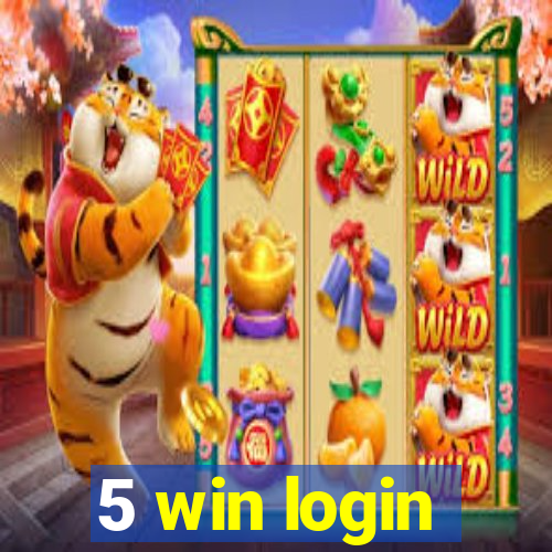 5 win login